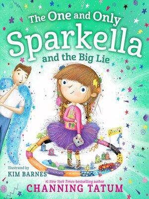 cover image of The One and Only Sparkella and the Big Lie